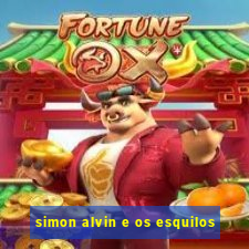 simon alvin e os esquilos